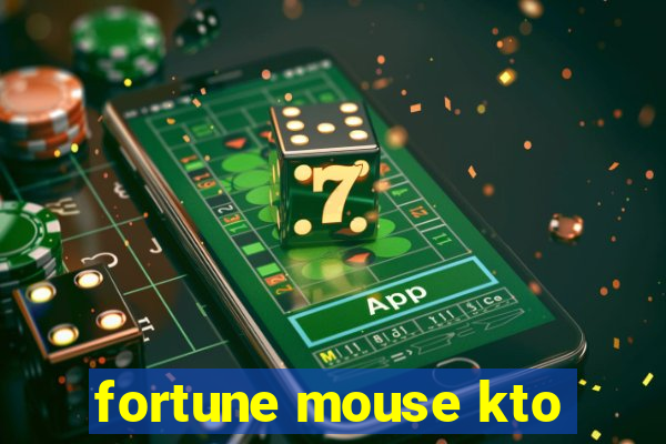 fortune mouse kto